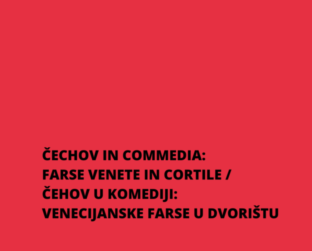 Čechov In Commedia: due atti unici in lingua rustica / Čehov u komediji: dvije jednočinke na rustikalnom jeziku
